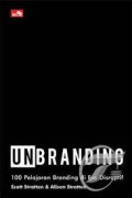 Unbranding : 100 pelajaran branding di era disruptif