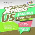 Erlangga X-Press US SMA/MA PPKn : Kelompok Wajib
