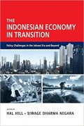 The Indonesian Economy in Transition : Policy Challenges in the Jokowi Era and Beyond