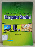 Memperbaiki dan Merakit Komputer Sendiri
