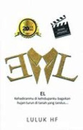 EL : Kehadiranmu di kehidupan bagaikan hujan turun di tanah yang tandus
