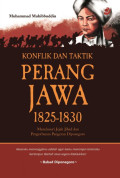 Konflik dan Taktik Perang Jawa 1825-1830 : Menelusuri Jejak Jihad dan Pengorbanan Pangerang Diponegoro