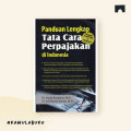 Panduan Lengkap Tata Cara Perpajakan Di Indonesia
